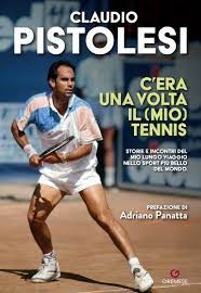C'era una volta il (mio) tennis - il libro di Claudio Pistolesi - Gremese Editore