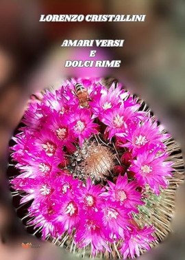 Amari versi e dolci rime: Lorenzo Cristallini presenta la sua nuova raccolta poetica