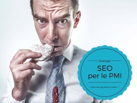 Strategia SEO per la tua PMI. Non puoi più farne a meno