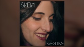 “Svegli Me”, primo singolo inedito di Sveva.