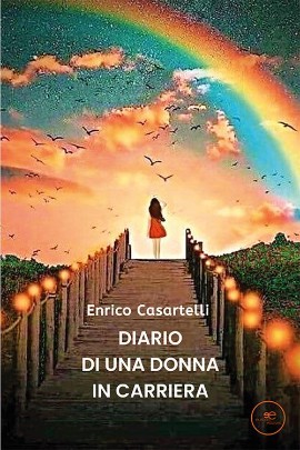 Diario di una donna in carriera di Enrico Casartelli