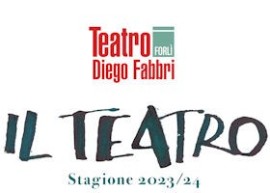 Stagione 2023/24 del Teatro DIEGO FABBRI, Forlì