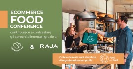 Ecommerce Food Conference e Too Good To Go insieme contro lo spreco alimentare