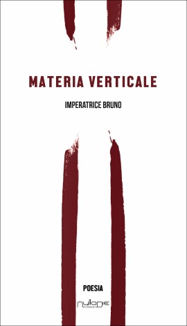 Imperatrice Bruno, Materia Verticale