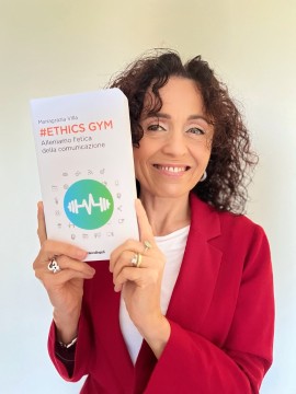“Ethics Gym - Alleniamo l’etica della comunicazione”, il nuovo libro della giornalista e docente Mariagrazia Villa 