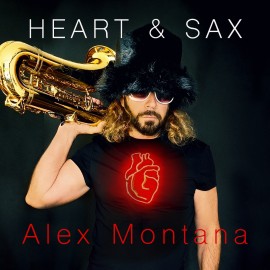 Heart & Sax - Esce il nuovo singolo di Alex Montana