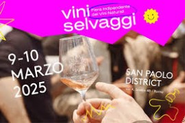 A Marzo arriva la quinta edizione di VINI SELVAGGI: grande novità location a SAN PAOLO DISTRICT 