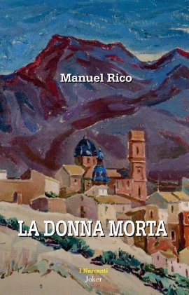 Manuel Rico presenta il romanzo “La donna morta”