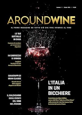 È nata “AROUND WINE”, la prima rivista internazionale che amplifica la passione per il vino