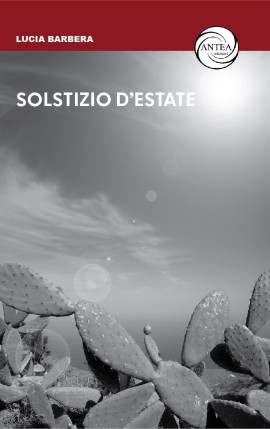 Solstizio d’estate, il nuovo romanzo di Lucia Barbera