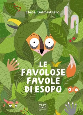 Le favolose favole di Esopo di Elena Salmistraro, edito da 24 ORE Cultura