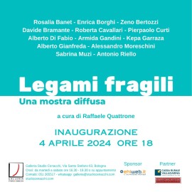 Legami Fragili: inaugurazione della mostra a Bologna