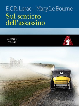 Edizioni Le Assassine presentano un nuovo vintage: Sul sentiero dell’assassino di E.C.R. Lorac