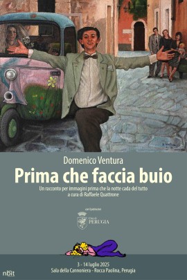 Domenico Ventura. Prima che faccia buio