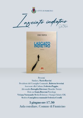 “Lasciato Indietro” arriva a Fiumicino: il 5 giugno la presentazione ufficiale con il patrocinio del Comune