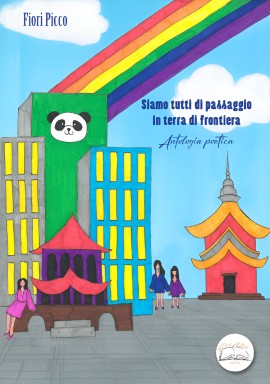 «Siamo tutti di passaggio in terra di frontiera», l’antologia di Fiori Picco in cui Cina, Giappone, Vietnam e Corea si uniscono in poesia grazie a testimonianze di vita vissuta