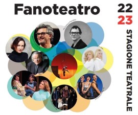  FANOTEATRO 2022/2023, la stagione di prosa della Fondazione Teatro della Fortuna 