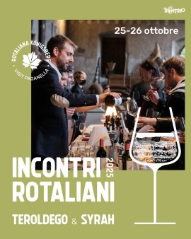 Incontri Rotaliani 2025: il Teroldego dialoga con Cortona e Côte Rôtie