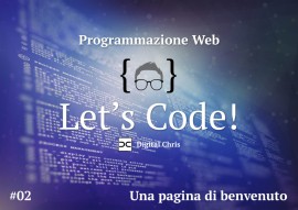 Programmazione Web #02 - Creare una pagina di benvenuto