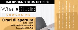 Apre What a Studio CoWorking Asti - Uffici privati, scrivanie condivise e sale riunioni. Lavora smart