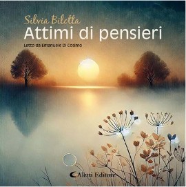 “Attimi di pensieri”. Ogni verso è uno sguardo sincero sulla vita