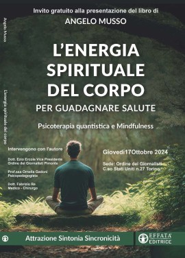 A settembre 2024 il libro di ANGELO MUSSO: L'ENERGIA SPIRITUALE DEL CORPO PER GUADAGNARE SALUTE