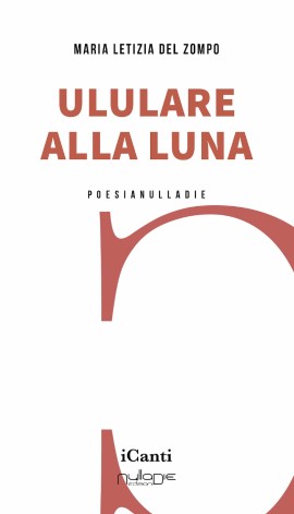 Maria Letizia Del Zompo, Ululare alla luna