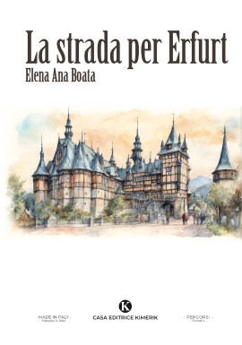 'La strada per Erfurt’: ambientazione storica per il nuovo romanzo di Elena Ana Boata