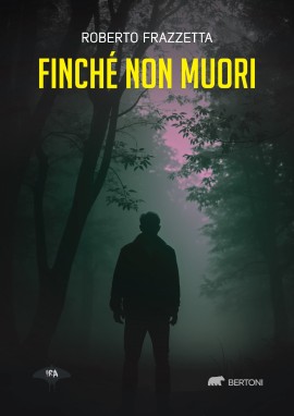 Finchè non muori. Roberto Frazzetta pronto ad incontrare i lettori con il nuovo libro