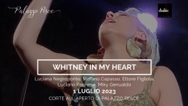 1° luglio 2023: Whitney in my heart - Omaggio a Whitney Houston