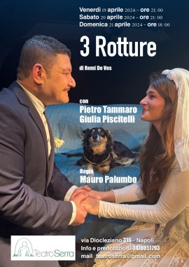 Al Teatro Serra “3 Rotture”, storia di una coppia in crisi 