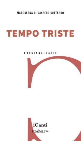 Tempo triste, di Maddalena Di Gaspero Gottardo