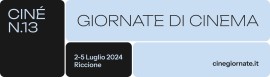 Ciné - Giornate di cinema, 13.ma edizione, al Palazzo dei Congressi di Riccione dal 2 al 5 luglio 2024 