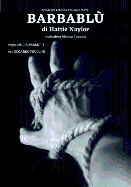 BARBABLU di Hattie Naylor, traduzione di Monica Capuani. Con Edoardo Frullini. Regia di Giulia Paoletti