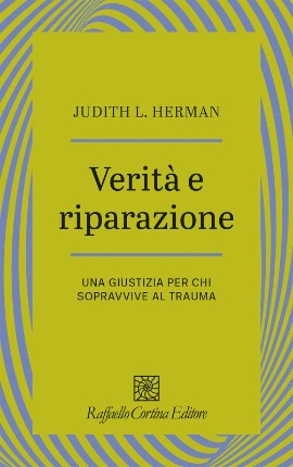 Raffaello Cortina Editore presenta il libro Verità e riparazione