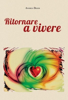 Andrea Dradi presenta il romanzo “Ritornare a vivere”