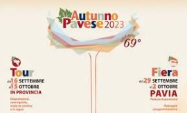 Autunno Pavese Fiera è alle porte: dal 29 settembre parte la 69esima edizione a Palazzo Esposizioni di Pavia