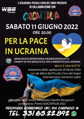 Solidarietà e spettacolo all’appuntamento “Per la pace in Ucraina”, in programma sabato 11 giugno alle 20 al Piccolo Circo dei Sogni di Peschiera Borromeo (Milano)