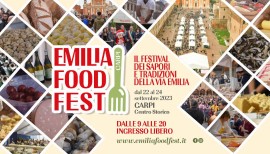 Torna l’EmiliaFoodFest, una full immersion tra le eccellenze del territorio emiliano-romagnolo, a Carpi nel modenese