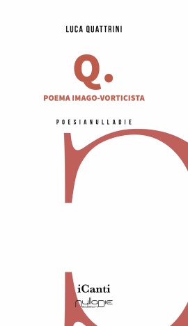Luca Quattrini, Q. Poema Imago-Vorticista