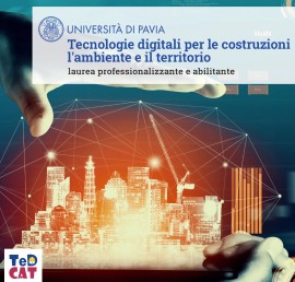 Corso di Laurea TeDCAT – Tecnologie Digitali per le Costruzioni, l’Ambiente e il Territorio