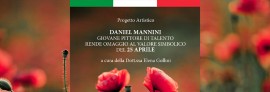 Daniel Mannini: il mio progetto artistico sul 25 Aprile come arte per il sociale