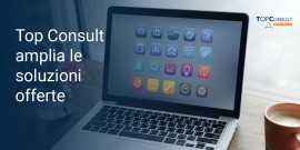 Top Consult non si è fermata con il Lockdown: lancia le nuove soluzioni di Gestione Documentale!