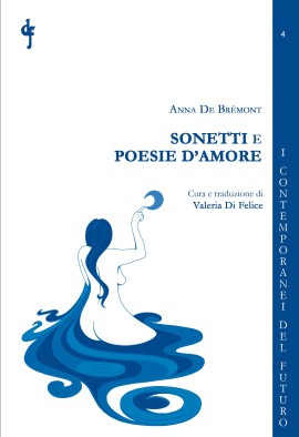 Di Felice Edizioni presenta l’opera “Sonetti e poesie d’amore” di Anna De Brémont