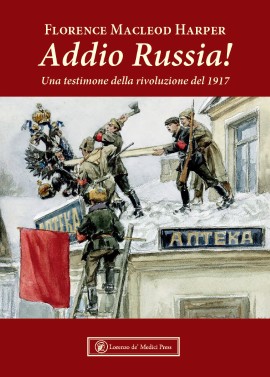 'Addio Russia!' di F. Macleod Harper esce per la prima volta in italiano