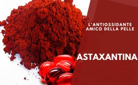 ASTAXANTINA: un antiossidante naturale 6.000 volte più potente della Vitamina C