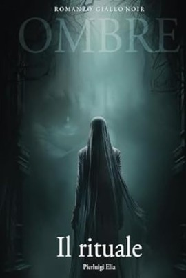 IL RITUALE, romanzo giallo noir 
