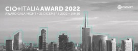 CIONET CIO+ ITALIA AWARD 2022: Premiati i migliori CIO+ e Digital Leader in Italia