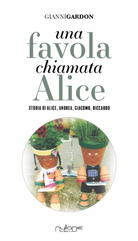 Una favola chiamata Alice, il nuovo romanzo di Gianni Gardon