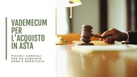 Case all'Asta: breve vademecum per un saggio acquisto